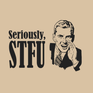 STFU T-Shirt