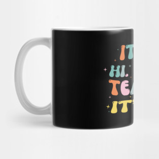 It's Me Hi Im The Teacher It's Me Mug