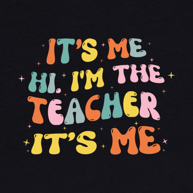 It's Me Hi Im The Teacher It's Me by The WYLD Tribe