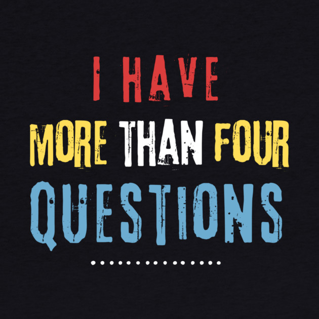 I Have More Than Four Questions by The WYLD Tribe