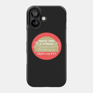 Mary-Ann & Wanda's Roadside Stand Phone Case