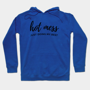 HOT MESS Hoodie