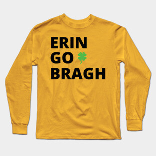 Erin Go Bragh -b Long Sleeve T-Shirt