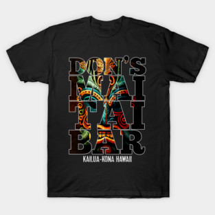 Don's Mai Tai Bar Kailua-Kona Hawaii Tiki Bar Collection T-Shirt
