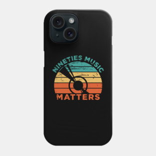 90'S Music Matters T-Shirt Phone Case