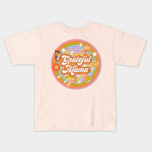 Grateful Mama Kids T-Shirt
