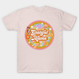 Grateful Mama T-Shirt