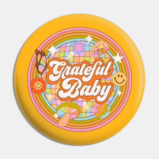 Grateful Baby Pin