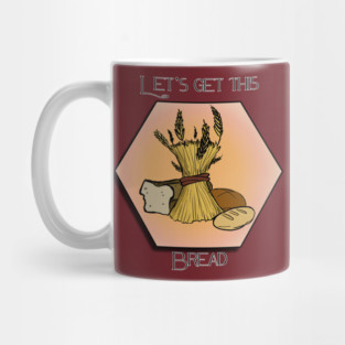Let's get this bread Mug