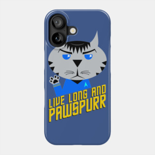 Live Long and Pawspurr Phone Case