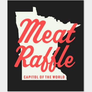Minnesota Meat Raffle Capitol of the World Meat Raffles Posters and Art