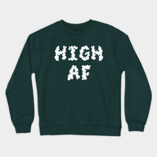 High AF Crewneck Sweatshirt