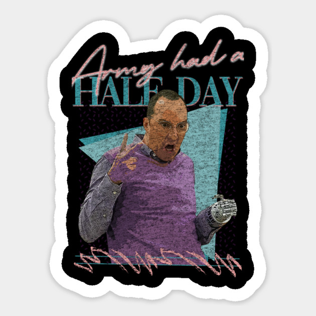 Army had a Half Day - Retro Sticker by Tv Moments