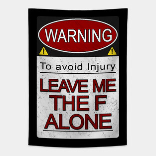 Warning Leave Me the F Alone (Alt) Tapestry