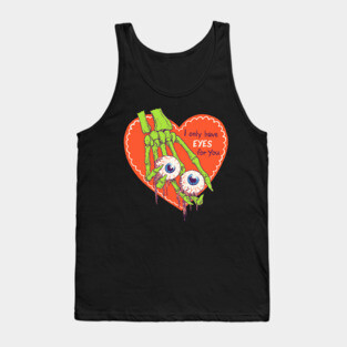 I Only Have Eyes For You Tank Top