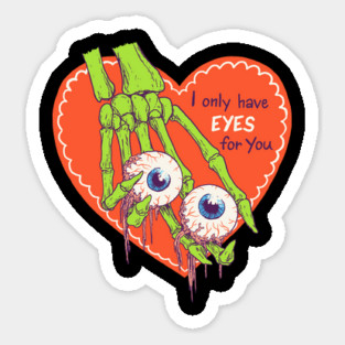 I Only Have Eyes For You Sticker