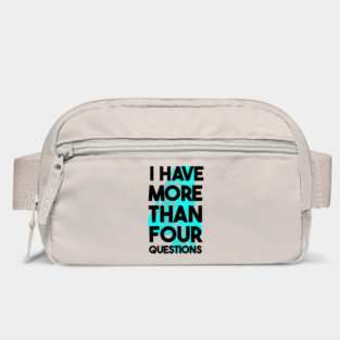 I Have More Than Four Questions Bag