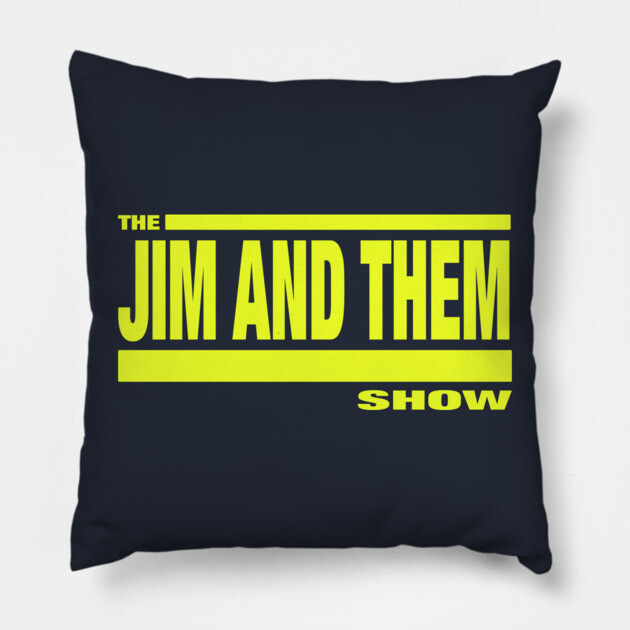 The Challenge: Jim and Them Pillow by Jim and Them