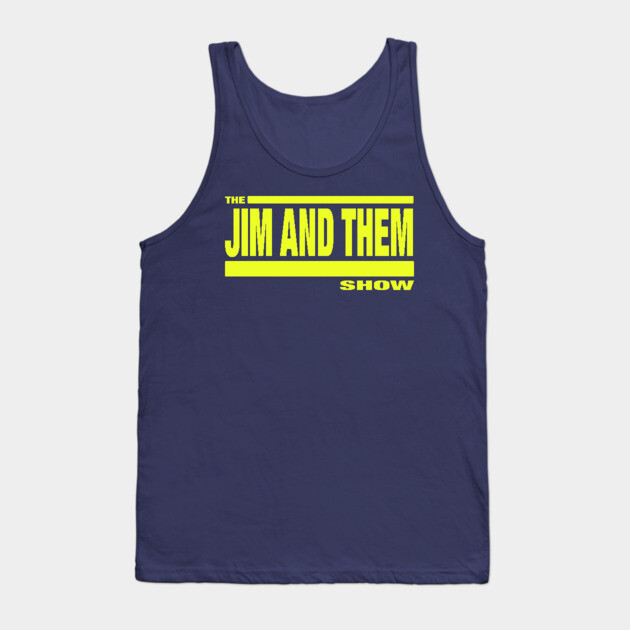 The Challenge: Jim and Them Tank Top by Jim and Them