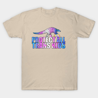 Protect Trans Kids Says The Pangolin T-Shirt