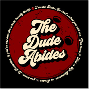 The dude abides Posters and Art