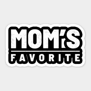 Moms Favorite - Bold funny Sticker