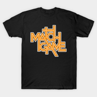 Match Game T-Shirt