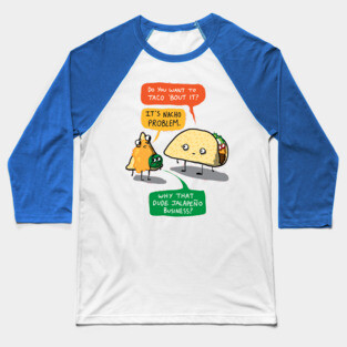 TACO NACHO JALAPENO Baseball T-Shirt