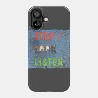 Stop Look Listen Phone Case