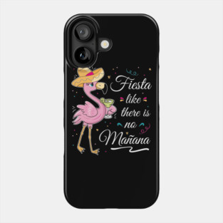 Cinco de Mayo Flamingo drinking a Margarita mexican Phone Case