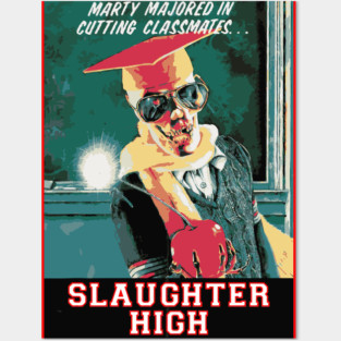 Slaughter High Posters and Art