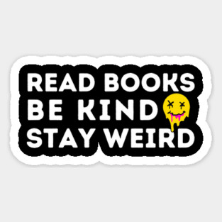 Read Books Be Kind Stay Weird Magnet