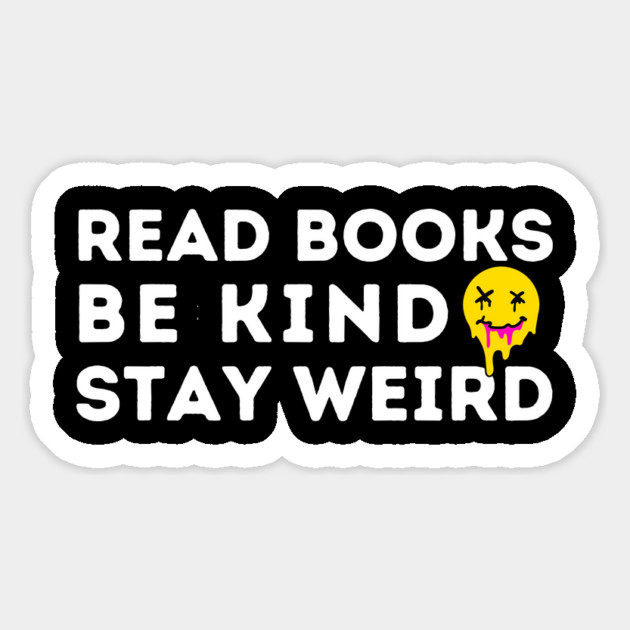Read Books Be Kind Stay Weird Magnet by The WYLD Tribe