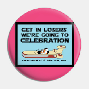 Celebration or Bust Pin