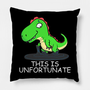 Worried Dinosaur This is Unfortunate Pillow