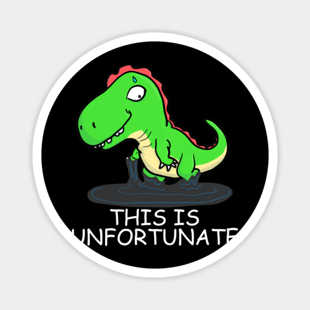 Worried Dinosaur This is Unfortunate Magnet by belownormal