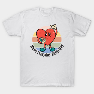 Make Everyday Earth Day T-Shirt