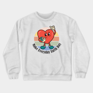 Make Everyday Earth Day Crewneck Sweatshirt