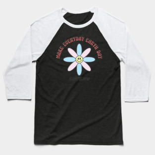 Make Everyday Earth Day Baseball T-Shirt