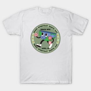 Make Everyday Earth Day T-Shirt