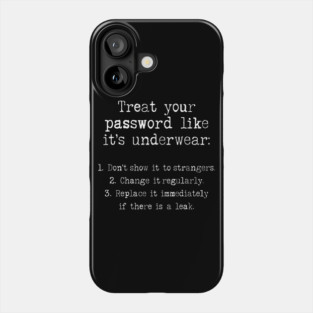 Treat Your Password - Cybersecurity Funny Gifts Phone Case