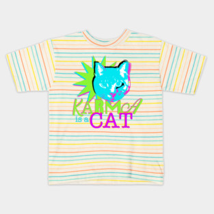 Karma is a Cat Kids T-Shirt