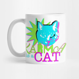 Karma is a Cat Mug