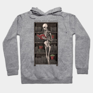 Never Stop Reading - Death Skull Book Gift Hoodie