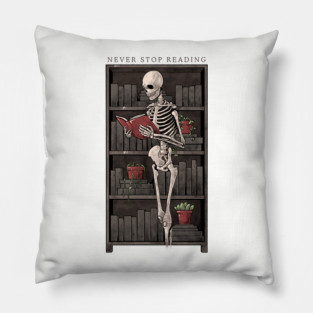 Never Stop Reading - Death Skull Book Gift Pillow