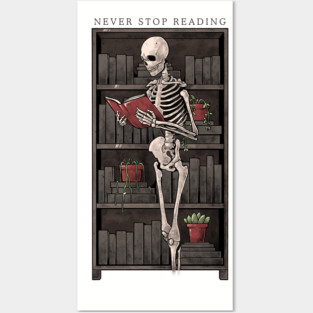Never Stop Reading - Death Skull Book Gift Posters and Art