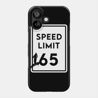 Speed Limit 165 Phone Case