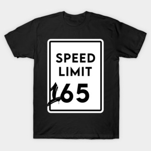 Speed Limit 165 T-Shirt