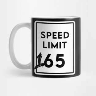 Speed Limit 165 Mug