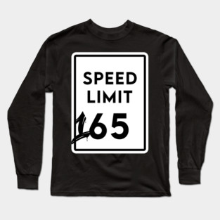 Speed Limit 165 Long Sleeve T-Shirt